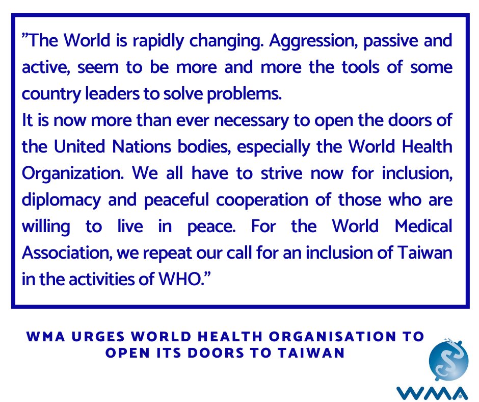 medwma's tweet image. Against the background of the war in Ukraine, the World Medical Association has called on the @WHO to ‘open its doors’ by granting Taiwan observer status to this year’s World Health Assembly. Full press release: ow.ly/A6QQ50IMssm