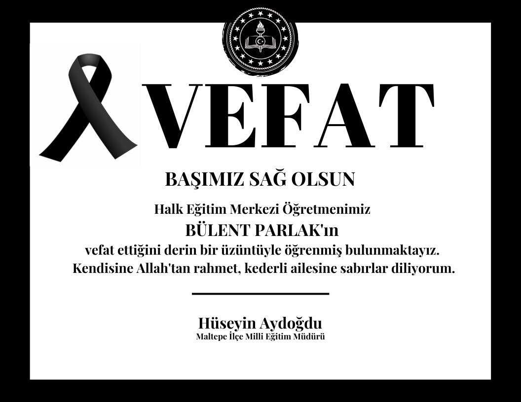 maltepemem34's tweet photo. Maltepe Halk Eğitim Merkezi öğretmenimiz Bülent Parlak’ı kaybetmenin derin üzüntüsü içerisindeyiz. 
Öğretmenimize Allah’tan rahmet, yakınlarına ve sevenlerine sabırlar dileriz. 
Eğitim camiamızın başı sağ olsun. 
@tcmeb @istanbulilmem @memleventyazici @h_aydogdumeb @bulentparlakk https://t.co/verGF2XlUy