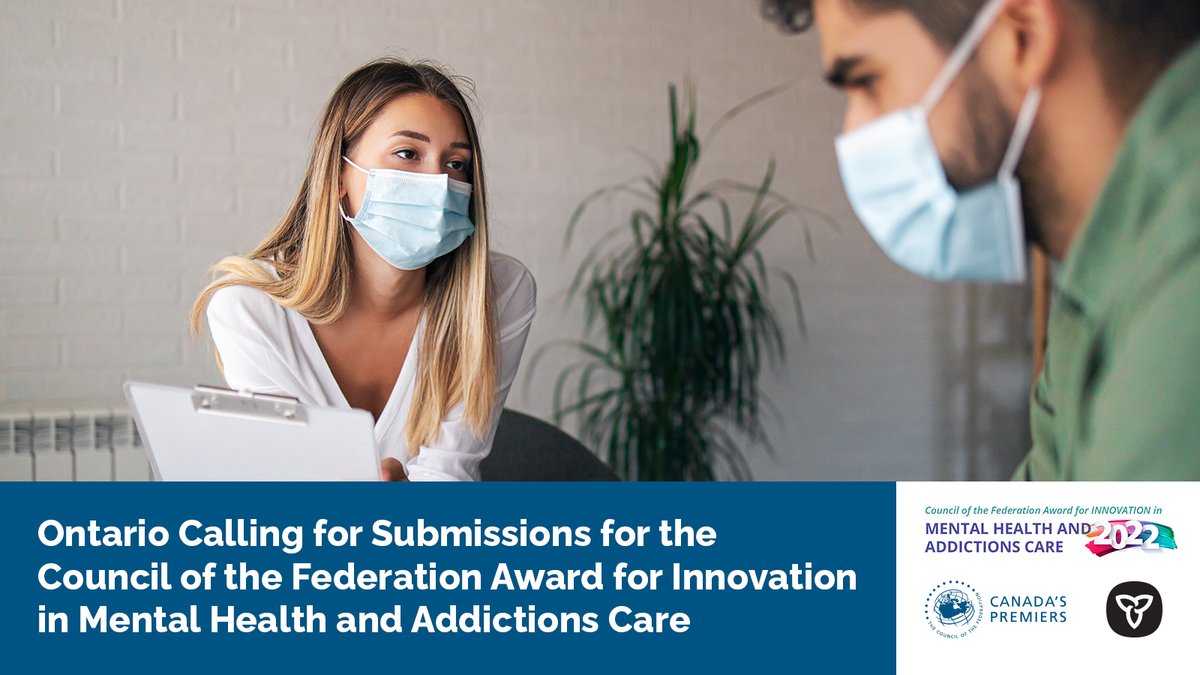 Ontario is calling for submissions for the Council of the Federation Award for Innovation in #MentalHealth and #Addictions Care. Individuals and organizations have until April 29, 2022 to submit their nominations. health.gov.on.ca/en/pro/program…