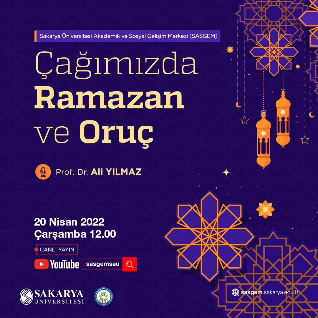 Konuşmacı: Prof. Dr. ALİ YILMAZ
Konu: Çağımızda Ramazan ve Oruç
Canlı: youtube.com/c/sasgemsau/fe…
Tarih: 20 Nisan 2022 Çarşamba Saat: 12:00

<a href="/sakaryauni/">Sakarya Üniversitesi</a>
<a href="/abdince5854/">abdullah ince</a>