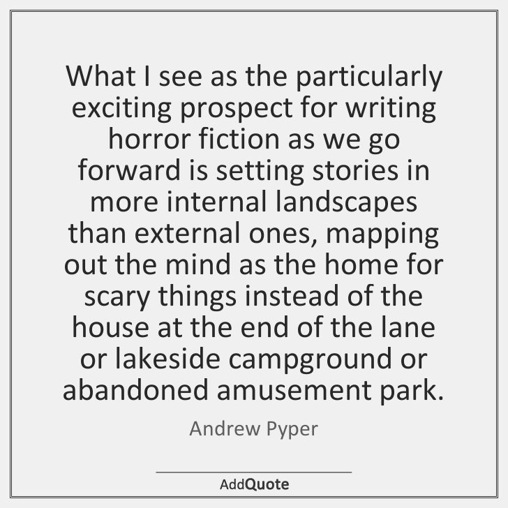 addQuotecom's tweet image. Andrew Pyper #AndrewPyper #Quote #Quotes