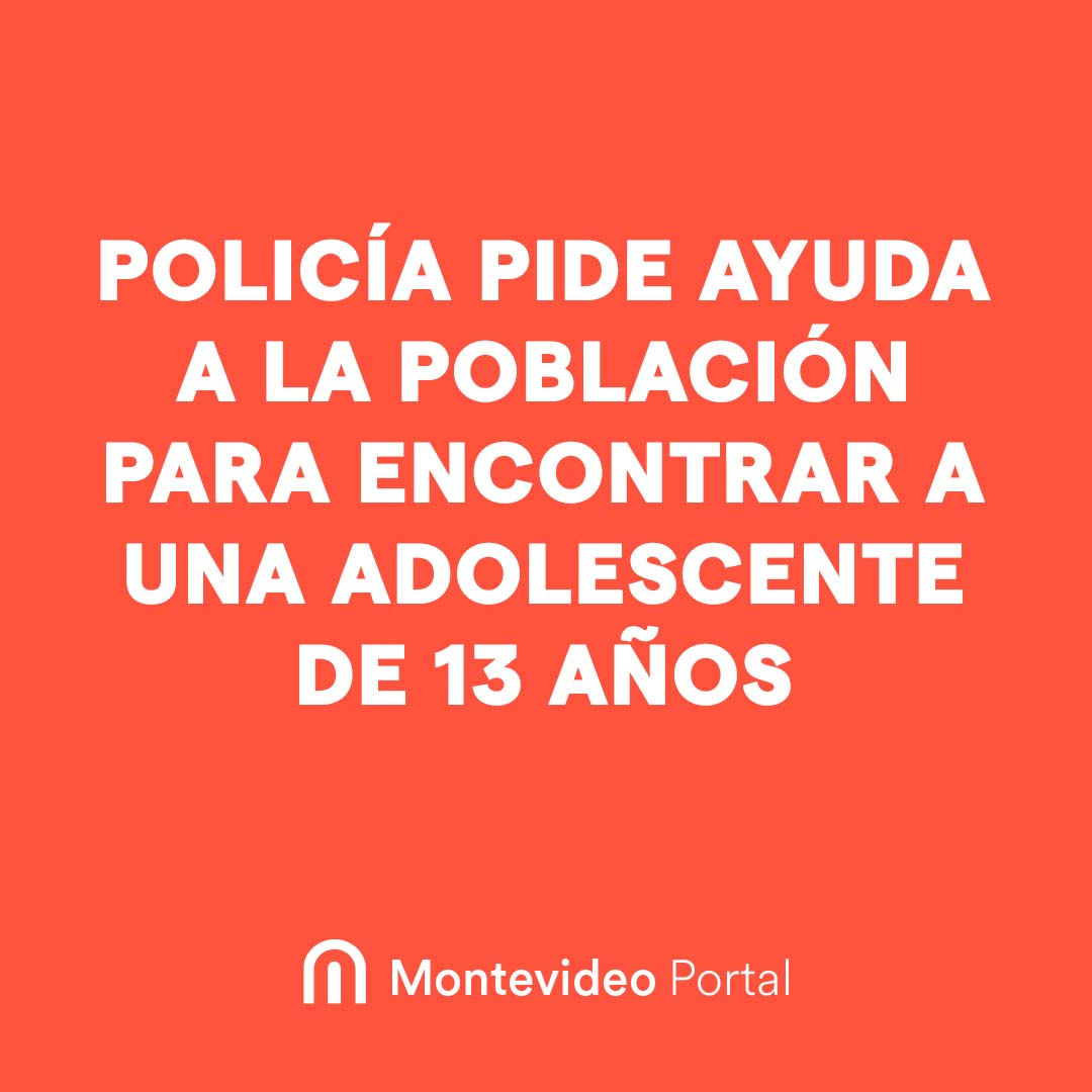 portalmvd's tweet photo. POLICÍA PIDE AYUDA A LA POBLACIÓN PARA ENCONTRAR A UNA ADOLESCENTE DE 13 AÑOS

La última vez que fue vista estaba en el barrio #VillaEspañola; está ausente desde el pasado 13 de abril. Vestía una campera de Nacional color azul, jeans rotos claros y championes rosados. https://t.co/gVWu7FcIIf