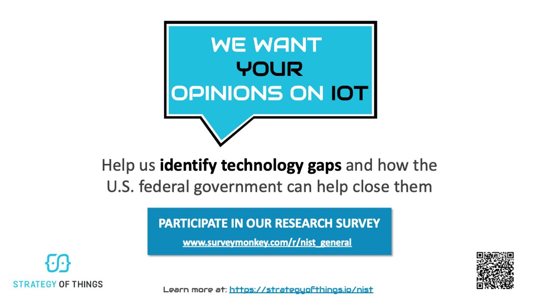 Be a part of our #IoT infrastructure research project funded by #NIST 

Help us identify #technology infrastructure gaps and how the US federal government should get involved.

To participate, please complete our short survey - surveymonkey.com/r/nist_general