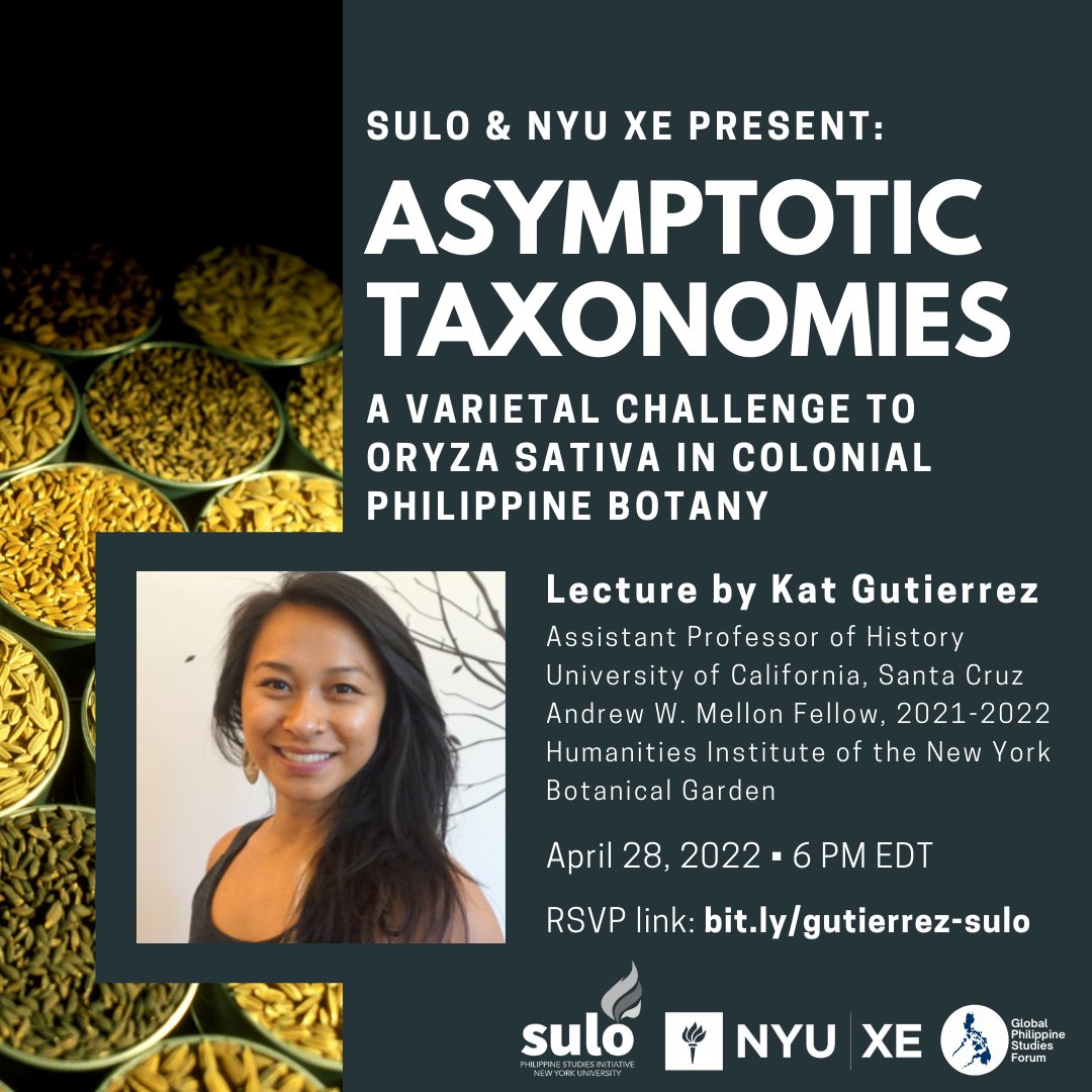 SuloNyu's tweet photo. We are pleased to announce our next event happening on Thursday, April 28th at 6pm EDT

Dr. Kathleen Gutierrez (@ucsc) will be giving a talk on "Asymptotic Taxonomies: A Varietal Challenge to Oryza sativa in Colonial Philippine Botany"

RSVP Link: https://t.co/ZbK3l4vPVU https://t.co/xLzHugXhfo