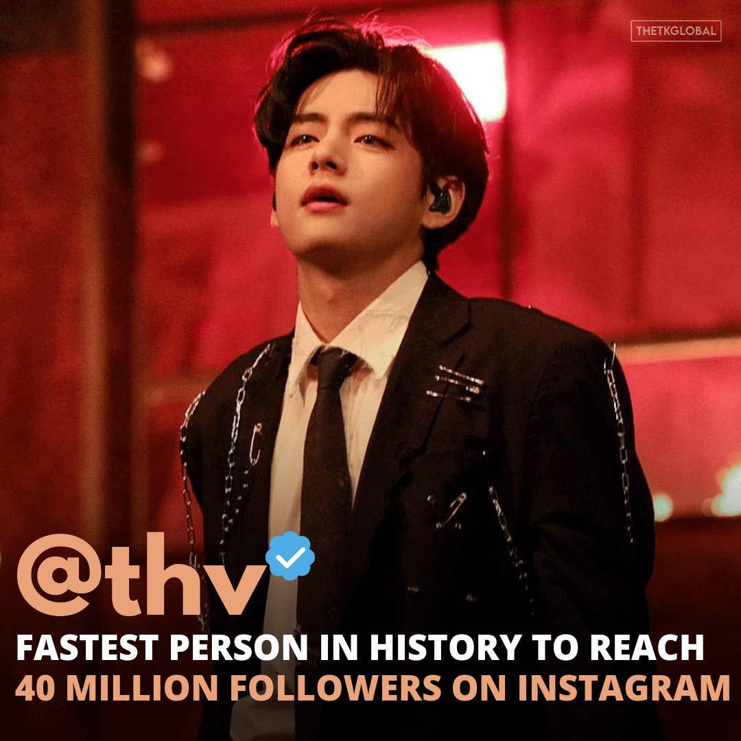 TheTKGlobal's tweet photo. 📑| Kim Taehyung (thv) is now the Fastest Person (4 months 13 days) in history to gain 40 Million Followers on Instagram.

Additionally, Taehyung is also the Most Followed Korean Solo Male Act &amp; Actor in the said platform.

Congratulations Taehyung!
#TaehyungInstagram40M https://t.co/eGPyieus9p