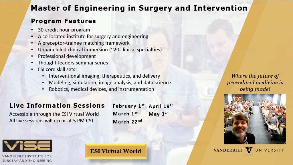 VUEngineering's tweet photo. Learn more about our master of engineering in surgery and intervention. Join today's live information sessions at 5pm, or mark your calendar for another of the upcoming sessions. @ViseVanderbilt https://t.co/PSuRE7qtdh https://t.co/ge8xmLnoz8
