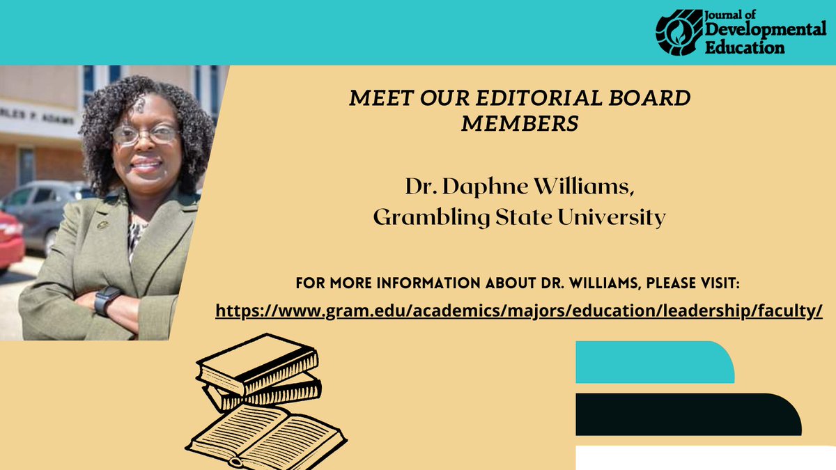 Welcome our JDE Editorial Board Members! Dr. Daphne Williams, Associate Professor in the Department of Developmental and Higher Education at Grambling State University. For more information about Dr. Williams, please visit:
gram.edu/academics/majo….