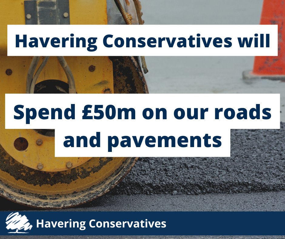 Havering Conservatives pledge to spend another £50m on repairing our roads and pavements. The largest investment ever. Over the last 4 years we increased our roads repair budget by £10m per year and relaid / repaired over 100 miles. #YourPriorities #VoteConservatives