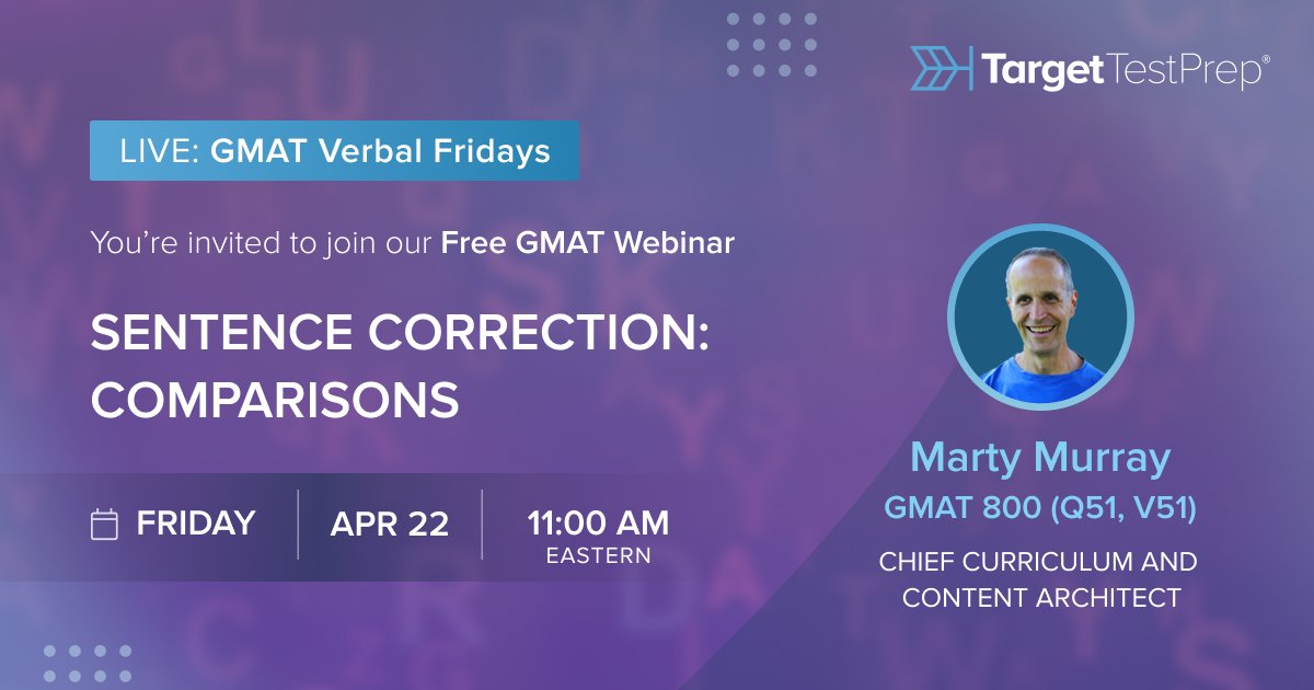 Join Target Test Prep for a GMAT Sentence Correction Webinar on Comparison Questions Friday, April 22 at 11 AM Eastern (8 AM Pacific).

ow.ly/zJNB50IMFAv

#gmat #gmatprep #gmatverbal