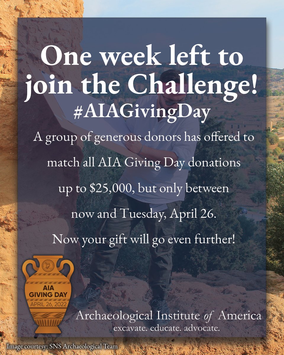 archaeology_aia's tweet photo. There's ONE week left to join the #AIAGivingDay challenge! A group of donors will match all AIA Giving Day donations up to $25,000 between now and Tuesday, April 26. 

Don’t miss this opportunity to double the impact of your donation. Make your gift: https://t.co/ZBDoplufeu https://t.co/AnNLSdoJUx