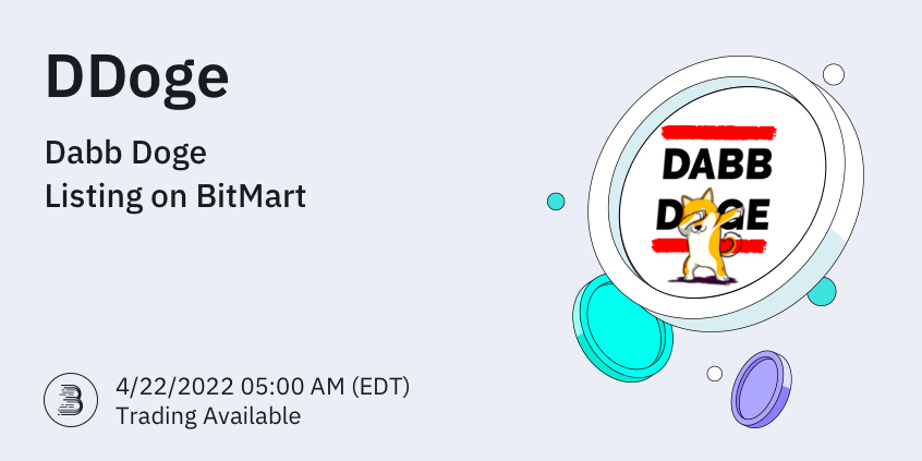BitMartExchange's tweet photo. 🔔BitMart will list Dabb Doge (DDoge) @DabbDoge on our digital assets platform on April 22, 2022. The following trading pair will be available: DDoge/USDT

💎Deposit feature: 4/20/2022 5AM (EDT)
💎Trade feature: 4/22/2022 5AM (EDT)

👉See details: https://t.co/5NN8cp7h5i https://t.co/LFTvberAw1