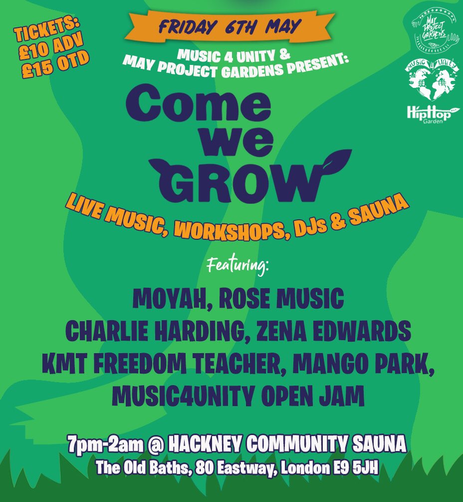 On Friday 6th May, @Music4Unity and May Project Gardens will be bringing COME WE GROW to the @communitysaunabaths ! •Live Music •Workshops •DJs •Sauna For tickets and more info: bit.ly/3xyrsfB