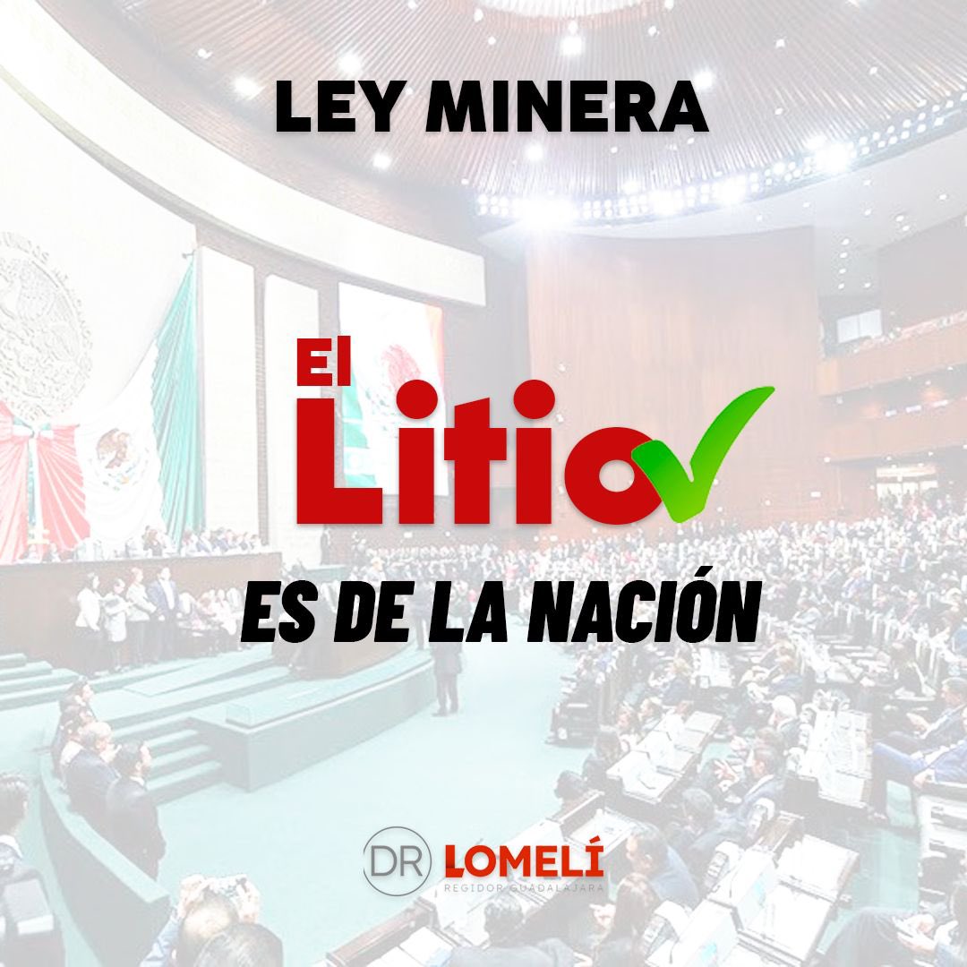 DrCarlosLomeli's tweet photo. La reforma a la Ley Minera, iniciativa de nuestro presidente @lopezobrador_ para regresarle el litio a nuestra nación, se avaló en el pleno con 298 votos. Un logro más de la 4T. https://t.co/N2ptfnRu48