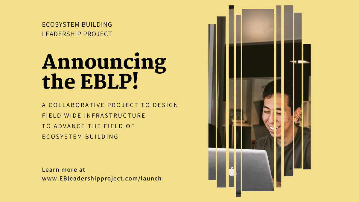 Learn more about the Ecosystem Building Leadership Project, an initiative launched to advance the Entrepreneurship Ecosystem Building field of practice through collaboratively designing field-wide infrastructure. ebleadershipproject.com/launch
