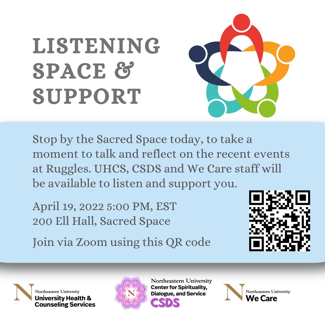 Tonight at 5PM in the Sacred Space, 200 Ell Hall, stop by to connect with UHCS, <a href="/NUSpiritualLife/">NU CSDS</a> and We Care staff regarding the recent events at Ruggles. Students can join via Zoom using the QR code and Northeastern email address. #UHCS #SupportIsAvailable