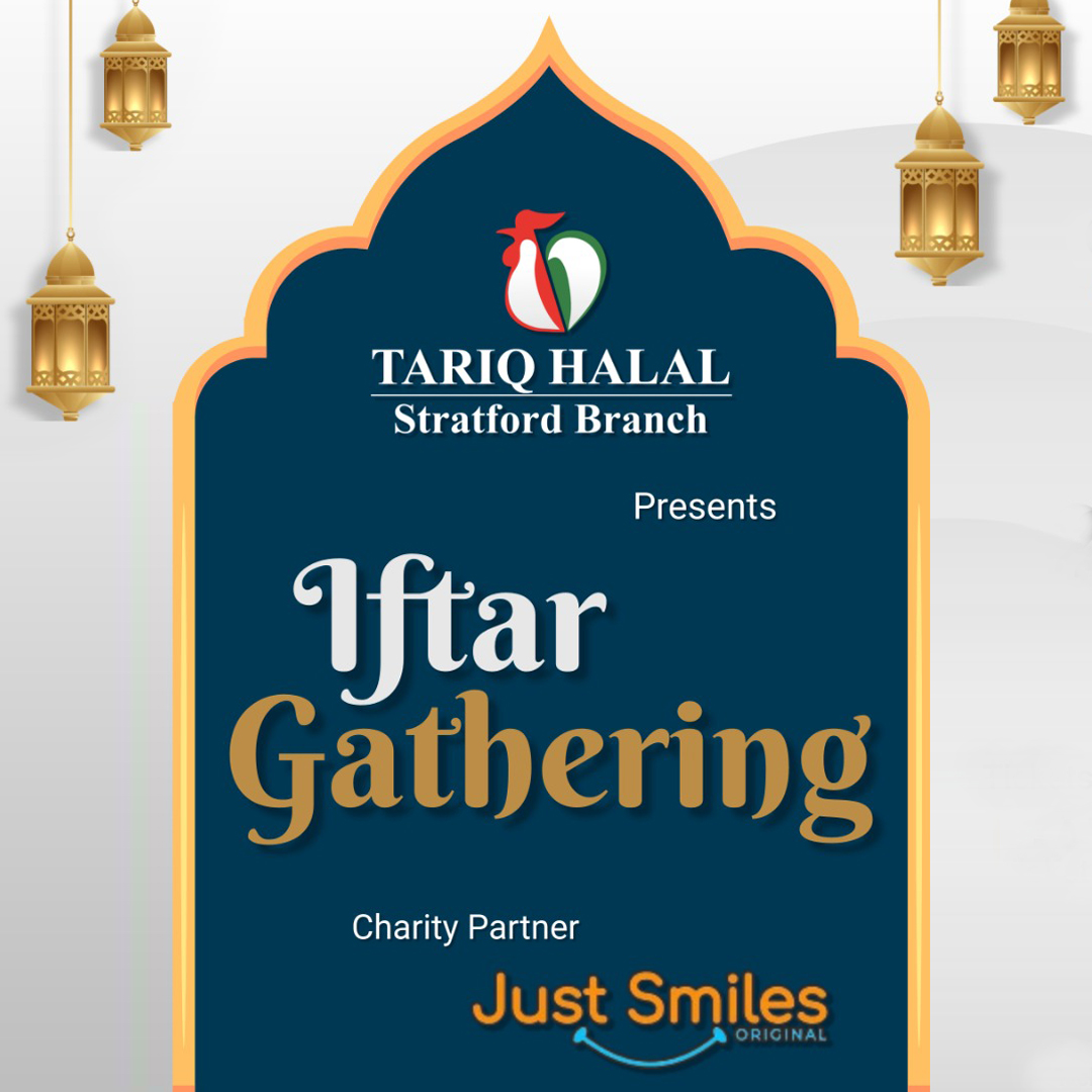 TariqHalal's tweet photo. Join us for an Iftar Gathering on behalf of the community. On 25th April we are pleased to partner with Just Smiles charity, helping the homeless and those in need with all proceeds of our Iftar Gathering going towards supporting their noble cause. https://t.co/FalLWWTWaf