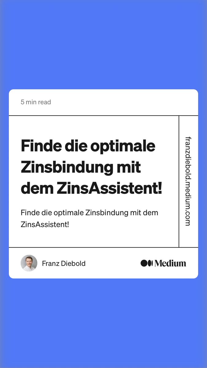 “Finde die optimale Zinsbindung mit dem ZinsAssistent!” by Franz Diebold
link.medium.com/F1Wh3pMompb