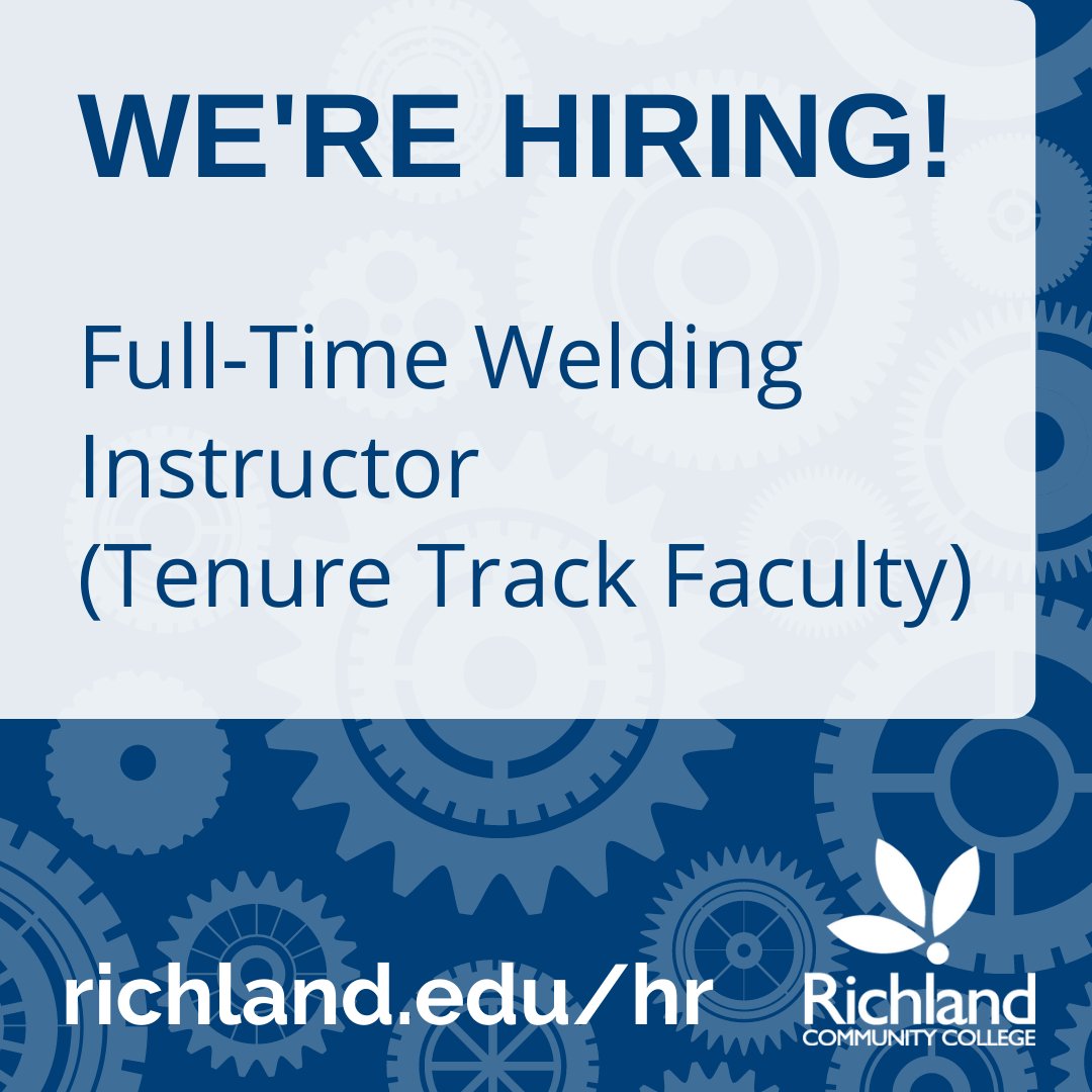 Seeking applicants for the Full-Time Welding Faculty (Tenure-Track) Position responsible for planning, preparing, implementing, teaching, and evaluating classroom and laboratory instruction in all areas of welding. For more information or to apply visit richland.edu/hr.