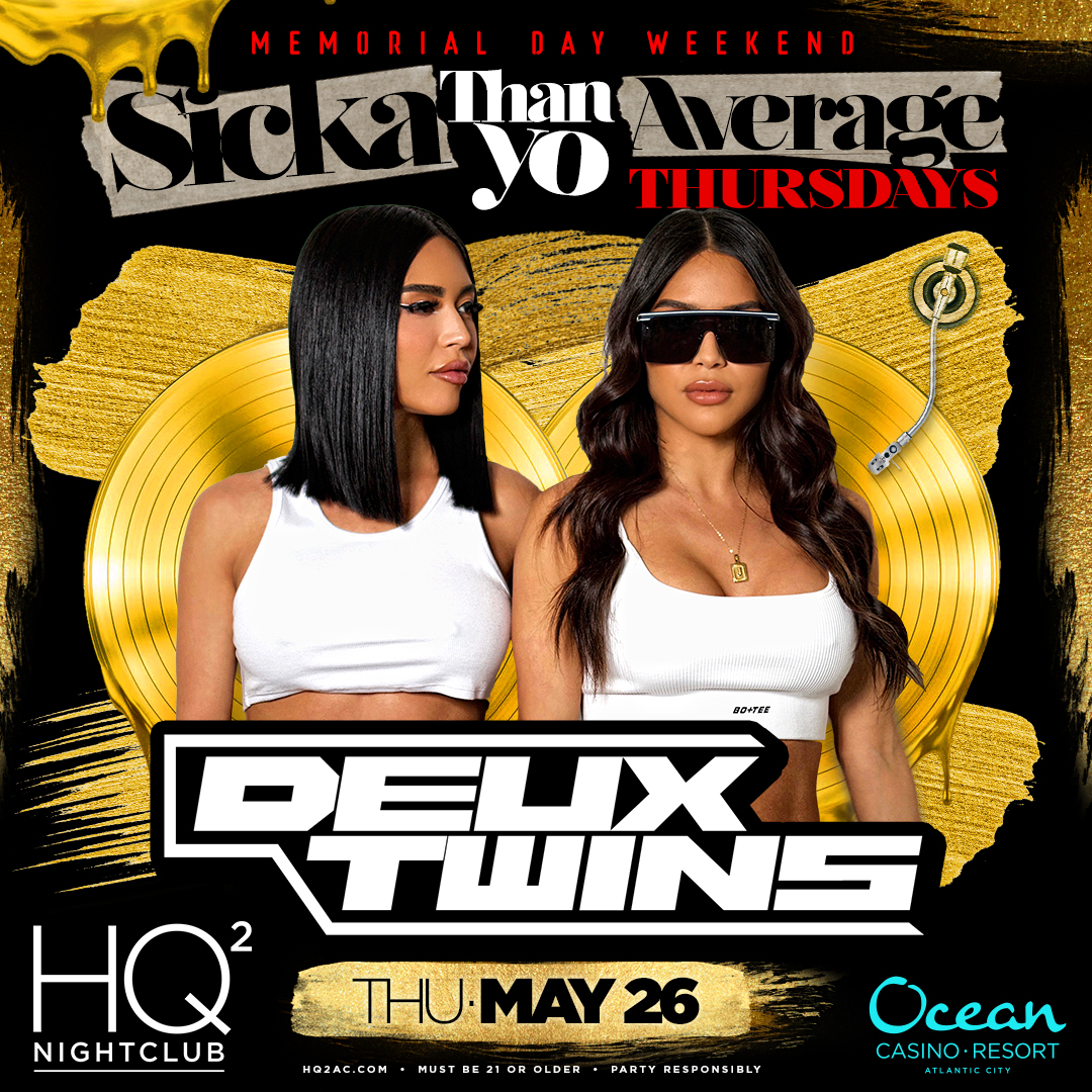 Announcing #HQ2Nightclub's "Sicka Than Yo Average Thursdays" May Lineup! Let's go! 🎧 May 5: <a href="/djdainjazone/">Long Live Party Rock!</a>; May 12: <a href="/djmikelowry/">DJ Mike Lowry</a> &amp; <a href="/djdr1ft/">Dj Dr1ft</a>; May 19: <a href="/djjasonweiss/">Jason Weiss</a>; May 26: <a href="/deuxtwins/">Deuxtwins</a> 🔗 Visit HQ2AC.com to learn more!