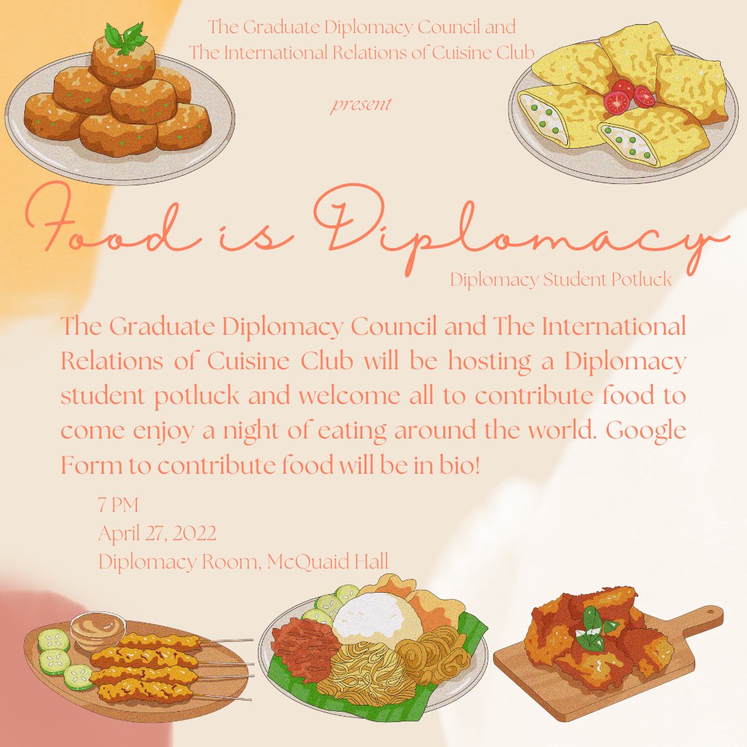 SHU_GDC's tweet photo. The Graduate Diplomacy Council is partnering with The International Relations of Cuisine club for “Food is Diplomacy”, a Diplo student potluck! 

We ask that if you are able to contribute food for the event, go to 🔗 https://t.co/O1R38UxgkU. 

🗓 April 27
⏰ 7 PM
📍 Diplo Room https://t.co/WMKAOLEbZa