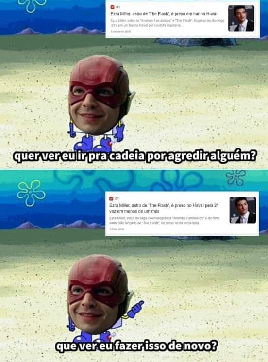 Erza miller, O ator do flash
Foi preso DUAS VEZES no mesmo lugar em menos de um mês. 
Definitivamente o homem mais rapido do mundo (em afundar a própria carreira)