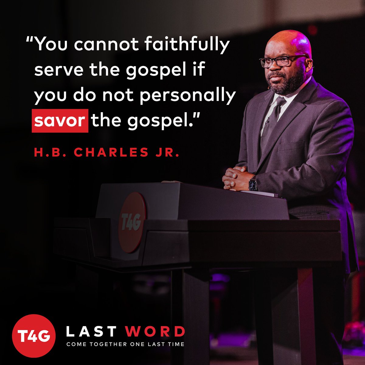 "You cannot faithfully serve the gospel if you do not personally savor the gospel."

— @HBCharlesJr at #T4G22