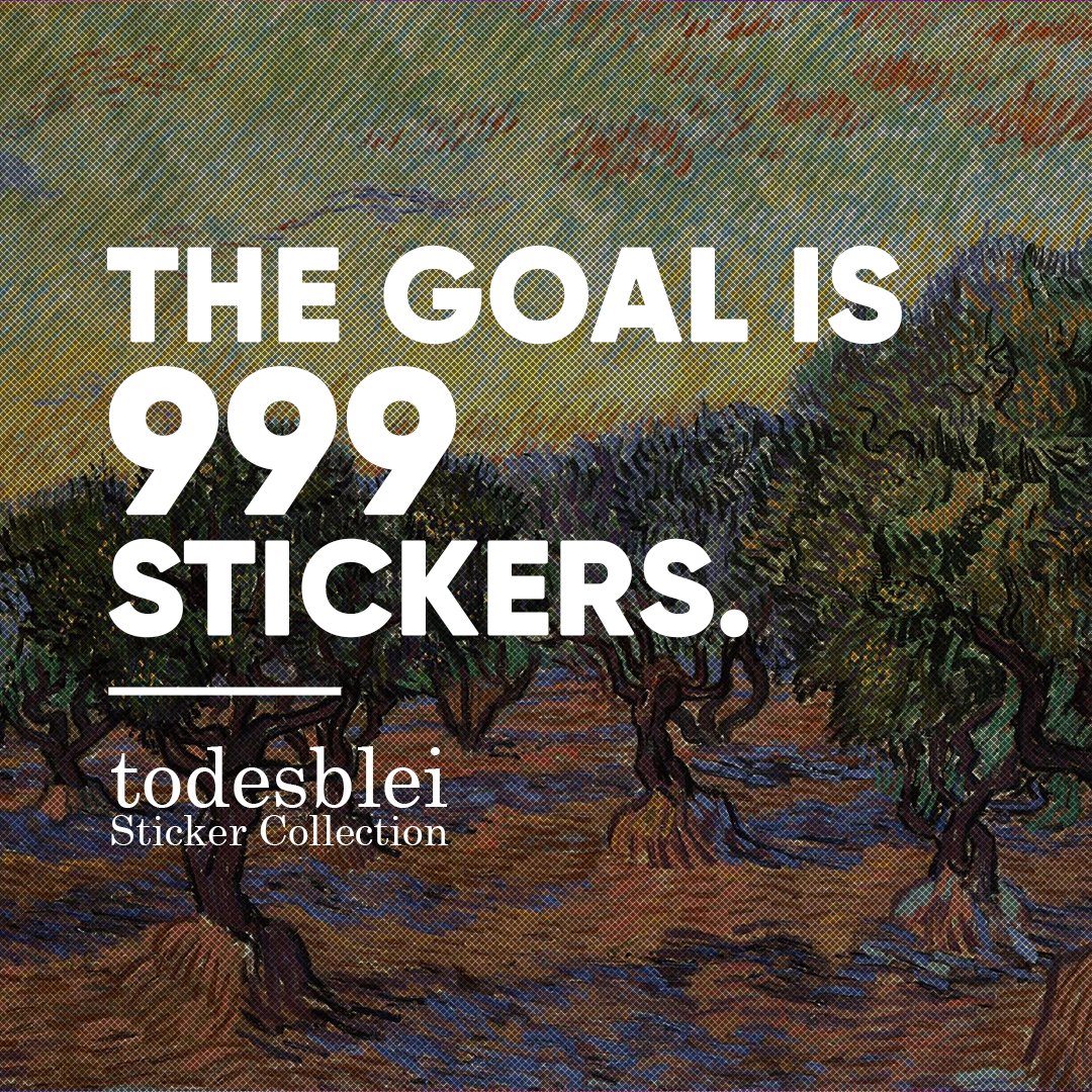 todesblei's tweet image. New #NFT collection "Todesblei Sticker Collection" coming soon! The goal is 999 stickers. Thank you for all your support and every follow up.

#NFT #NFTCollection #Crypto #NFTs #web3 #NFTCommunity #cryptocurrency #blockchain #NFTdrop #metaverse