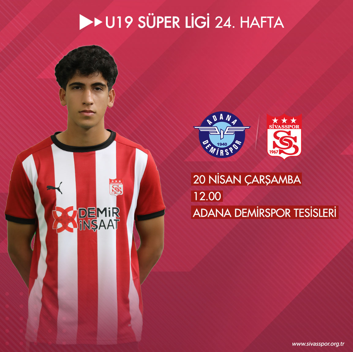 🏆 U19 Süper Ligi 24. Hafta Erteleme Maçı
⚽ Adana Demirspor 🆚 Demir Grup Sivasspor
🗓 20 Nisan Çarşamba
🕛 12.00
🏟️ Adana Demirspor Tesisleri
📲  #ADSvSVS | #GösterGücünü
🔗 sivasspor.org.tr