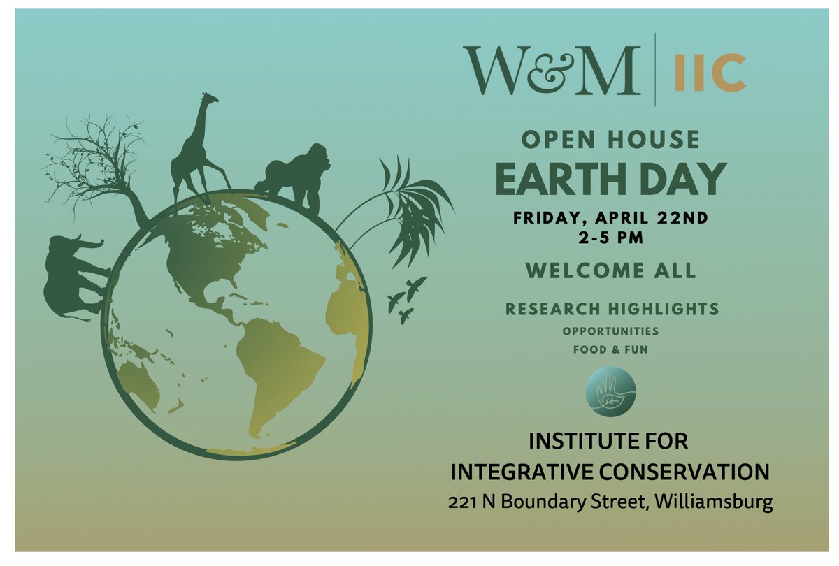 Celebrate Earth Day at W&amp;M IIC open house! Learn how you can join a diverse community of leaders working with partners to advance conservation outcomes. Talk to students about research they’ll be leading this summer with the Conservation Research Program. All are welcome!