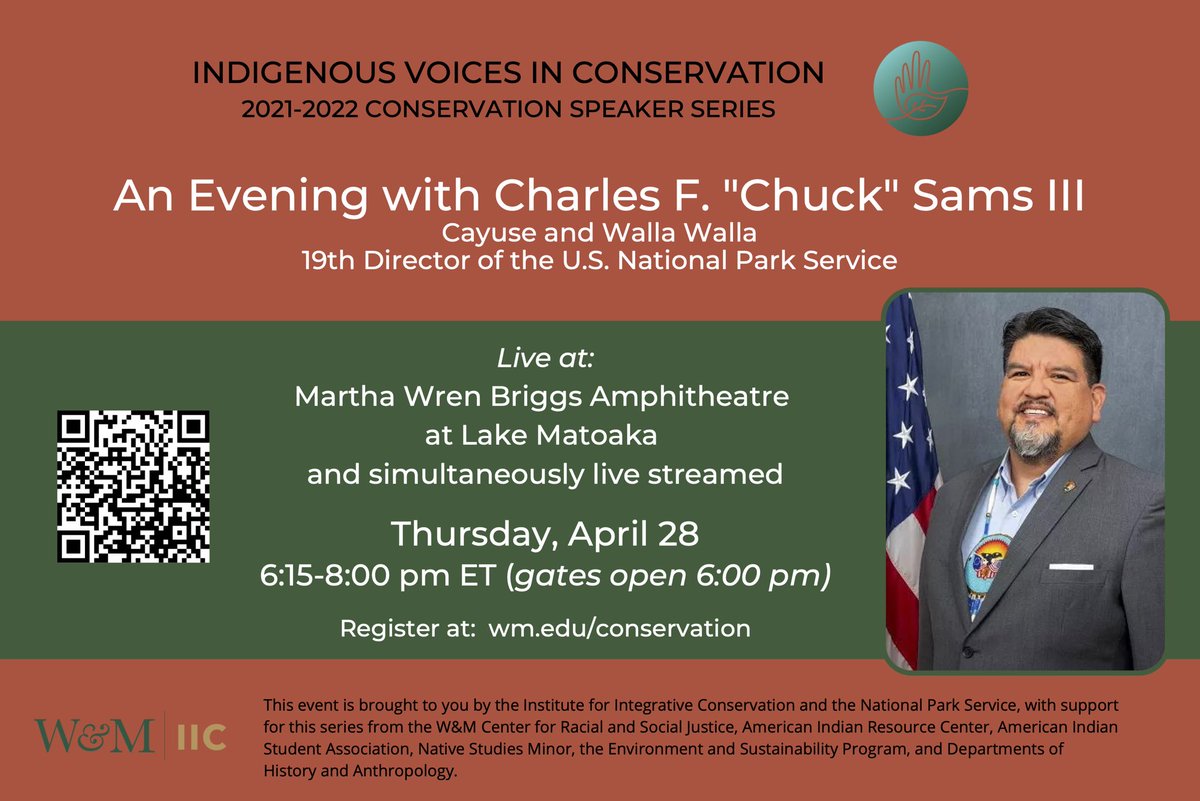 Please join the W&amp;M Institute for Integrative Conservation at the Martha Wren Briggs Amphitheatre at Lake Matoaka, for an evening conversation with the 19th National Park Service Director, Charles F. "Chuck" Sams III. on Thursday, April 28th. Register at wm.edu/conservation!