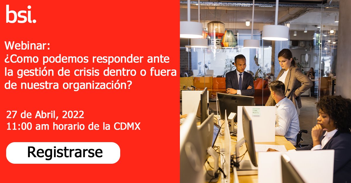 BSI_Mexico's tweet photo. ¿Sabe cómo responder a una crisis? 
Regístrese a nuestro próximo webinar sobre gestión de crisis y conozca las mejores prácticas para usar en su organización
https://t.co/Mdn01sxvaP
#webinar #gestióndecrisis #negocios https://t.co/TeQx5nr3OR