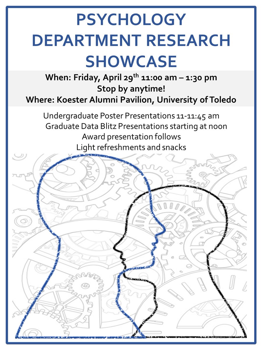 UToledoPsych's tweet photo. Please join us for the Department of Psychology Research Showcase on April 29th from 11am to 1:30pm at the Koester Alumni Pavilion on the UToledo main campus. Learn about the exciting research being done by undergraduate and graduate students in the  Department of Psychology! https://t.co/PqC7NgP1RS