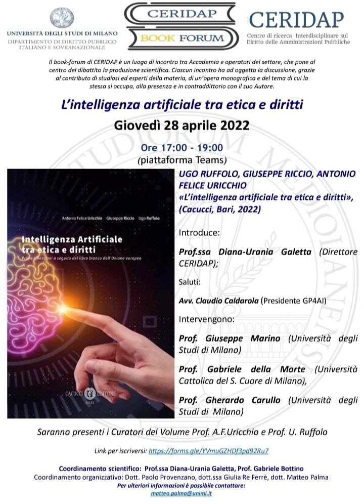 Gp4Ai's tweet photo. 📌 28.4.22 h.17 / h.19 "#IA #ETICA #DIRITTI" #Cacucci al link: https://t.co/Fpnr9XmRuH  - #UNIMI, #Dipartimento di #Diritto #pubblico #Italiano e #sovranazionale 
#DianaUraniaGaletta #Direttore #CERIDAP ; @c_caldarola #ClaudioCaldarola #Presidente #GP4AI #ArtificialIntelligence https://t.co/h6OtgBBLaC