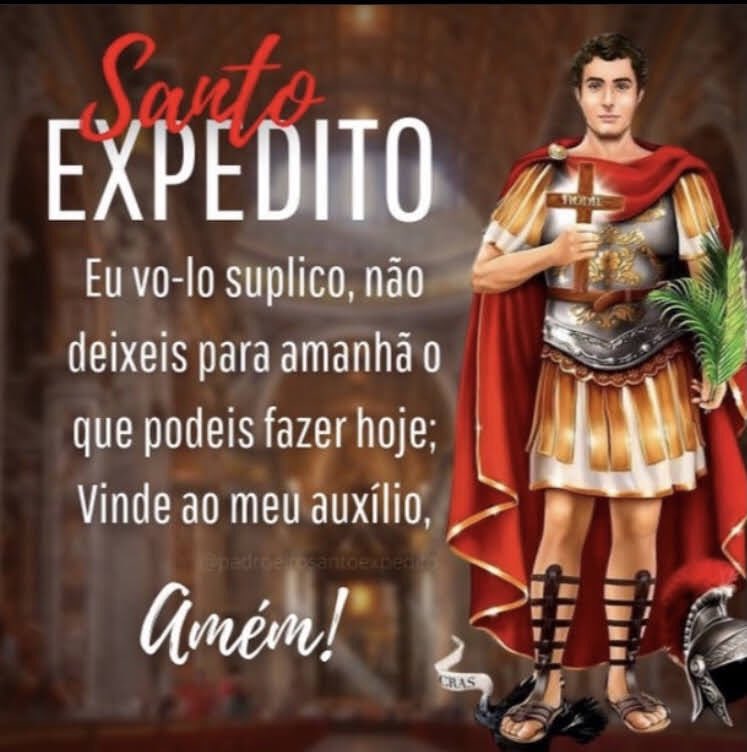 Santo Expedito, rogai por nós!
#SantoExpedito