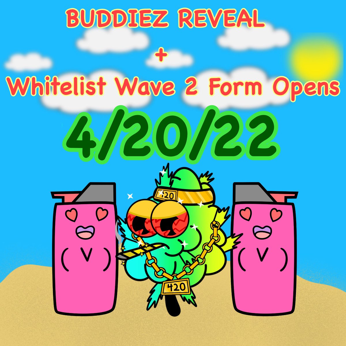 Tomorrow is 4/20 &amp; you know what that means🍃

Buddiez will be revealing it’s first batch of NFTs to our Whitelisted members🔥

The form for Whitelist Wave 2 will open after our reveal for a short amount of time. You can locate the form in our discord (in bio)📝