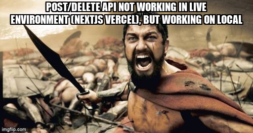 overflow_meme's tweet image. POST/DELETE API not working in live environment (Nextjs Vercel), but working on local stackoverflow.com/questions/7193… #vercel #fetchapi #nextjs