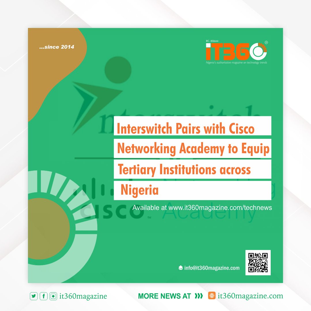 iT360magazine's tweet photo. Interswitch Collaborates with Cisco Networking Academy to Equip Tertiary Institutions across Nigeria
Read the full story here >> https://t.co/37KYwt9HWx
#Technews
#Newsalert
#iT360magazine
#Telecom
#Interswitchgroup
#technewsupdate https://t.co/PBtaRsRPwi