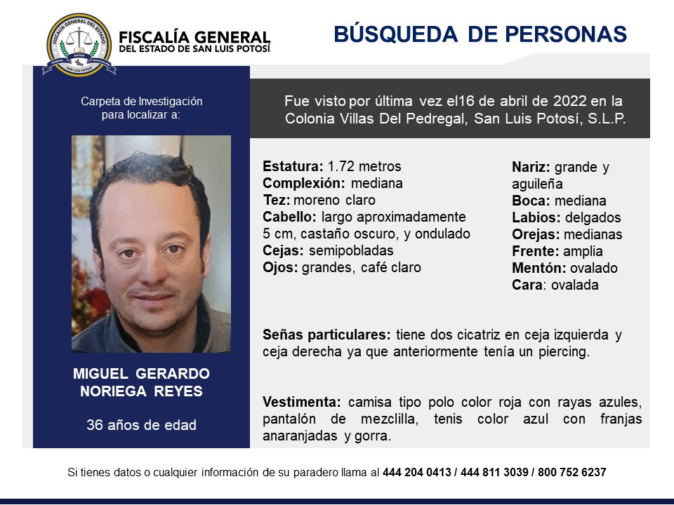 FiscaliaSLP's tweet photo. #BúsquedaDePersonasSLP | Solicitamos de tu colaboración para localizar a Miguel Gerardo Noriega Reyes, fue visto por última vez en la Colonia Villas Del Pedregal, San Luis Potosí #SLP. 
#UnaFiscalíaMásCercanaALaGente https://t.co/qzfM31Qlds