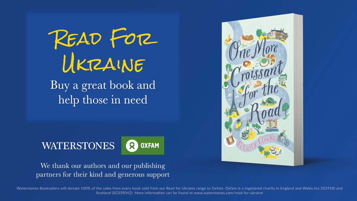 Pleased to say #onemorecroissantfortheroad has been chosen as one of @Waterstones’ #readforukraine titles — 100% of sales will be going to @oxfamgb’s Ukraine Humanitarian Appeal so if some escapist spring reading with bonus pastries appeals… buy into a very good cause