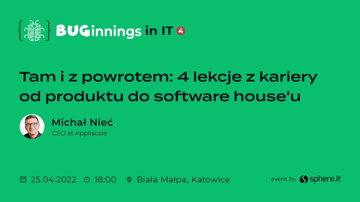 On Monday, April 25, our #CEO <a href="/skamander/">Michal Niec</a> will visit #Katowice to give a talk at the BUGinnings in #IT #meeting organized by sphere.it
He'll cite 4 interesting episodes from his early #career. 
Details of the event and tickets here ➡️ bit.ly/3x3bBWk