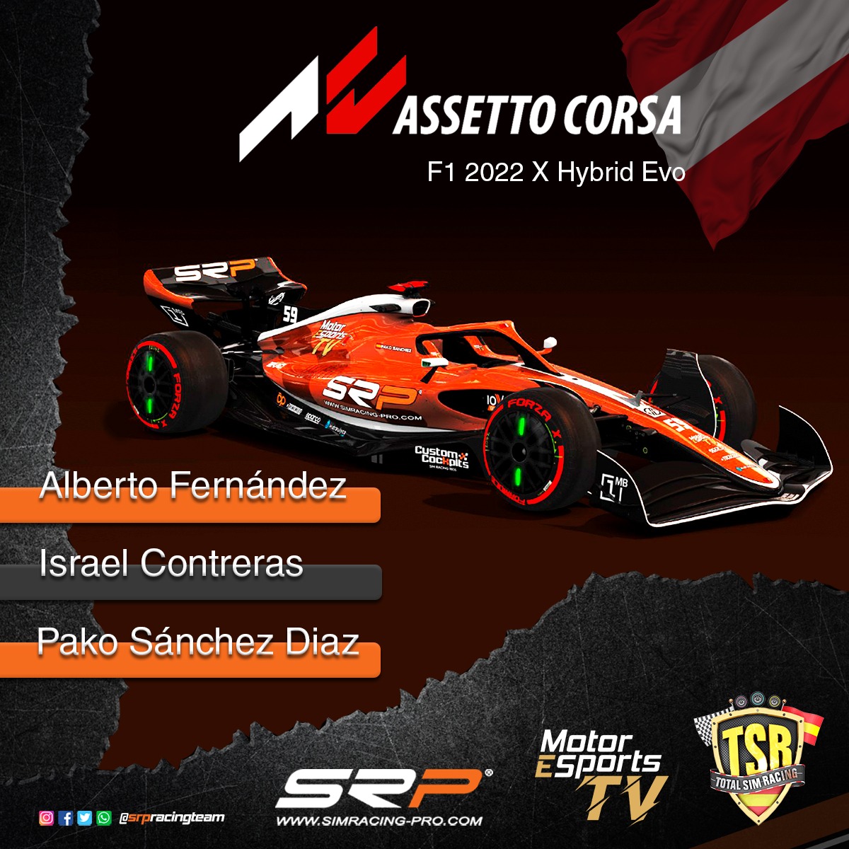 SRPracingteam's tweet image. 🟠 RACE DAY! 🟠
📝 Organizador: @TSRSimRacing
🏁 Circuito: Spielberg

📍Pilotos:
 👤 Alberto Fernández
 👤 Israel Contreras
 👤 Pako Sánchez Diaz

🏁 Carrera: 22:30
📺 Rt Twitch: twitch.tv/motoresportstv…

#VamosSRPTeam @SRPsimracingpro @MotorEsportsTV  #AssettoCorsa