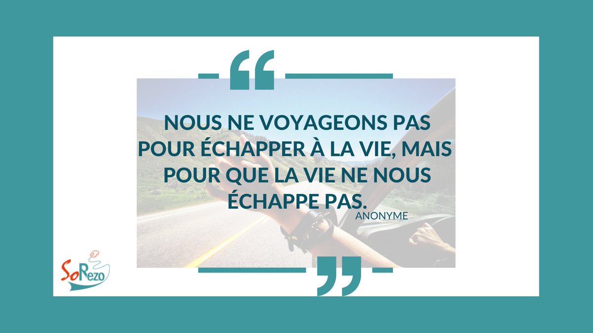 SoRezoCom's tweet photo. #Citation
Nous ne voyageons pas pour échapper à la vie, mais pour que la vie ne nous échappe pas.

Voilà venu le temps des vacances d'été ! Vous avez prévu de voyager ? https://t.co/nt1b5Lfo7s