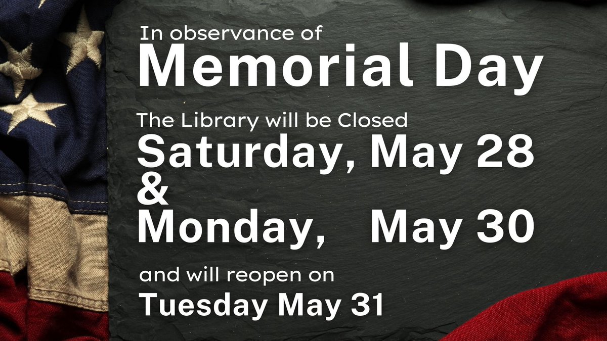 warminsterlib's tweet photo. In observance of Memorial Day, the library will be closed next week on Saturday, May 28th &amp; Monday, May 30th. We will reopen on Tuesday, May 31st. https://t.co/uYlOQVHlmc