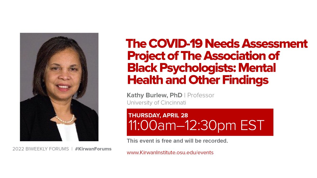 The Kirwan Institute (@kirwaninstitute) on Twitter photo Thursday (4/28) Dr. Kathleen Burlew (<a href="/uofcincy/">University of Cincinnati</a>) will present "The COVID-19 Needs Assessment Project of The Association of Black Psychologists: Mental Health and Other Findings" RSVP Today: bit.ly/3BFq1MD #kirwanforums Thursday (4/28) Dr. Kathleen Burlew (<a href="/uofcincy/">University of Cincinnati</a>) will present "The COVID-19 Needs Assessment Project of The Association of Black Psychologists: Mental Health and Other Findings" RSVP Today: bit.ly/3BFq1MD #kirwanforums