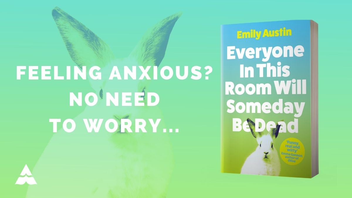 AtlanticBooks's tweet photo. Feeling anxious? Don't worry - Everyone In This Room Will Someday Be Dead.

The paperback of @eraustinauthor's heartfelt and hilarious debut novel is coming to bookshops this June.

#EveryoneInThisRoom🐇

Pre-order: https://t.co/VoagDlPJwQ https://t.co/99DuIPpdFC