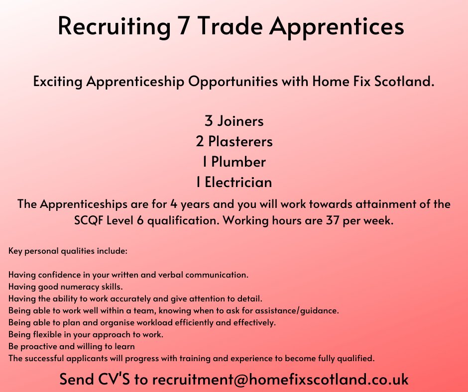Apprenticeships
Home Fix Scotland
Greenock
Full-time
7 Trade Apprentices :
3 Joiners
2 Plasterers
1 Plumber
1 Electrician
Closing date 12pm on Monday 25th of April 2022.
Send CV'S to recruitment@homefixscotland.co.uk