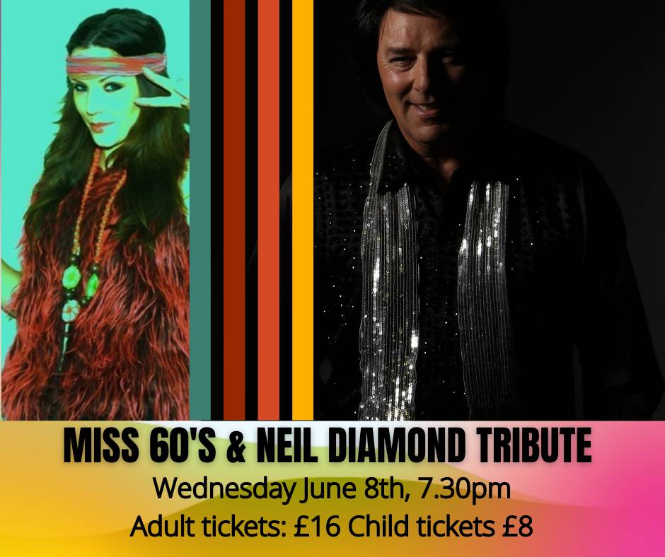 Miss 60’s is a special tribute act dedicated to the female greats of the 60’s. 

Diamond Nights is the Neil Diamond concert you always wanted. No other Neil Diamond tribute act comes close.

An act not to be missed!