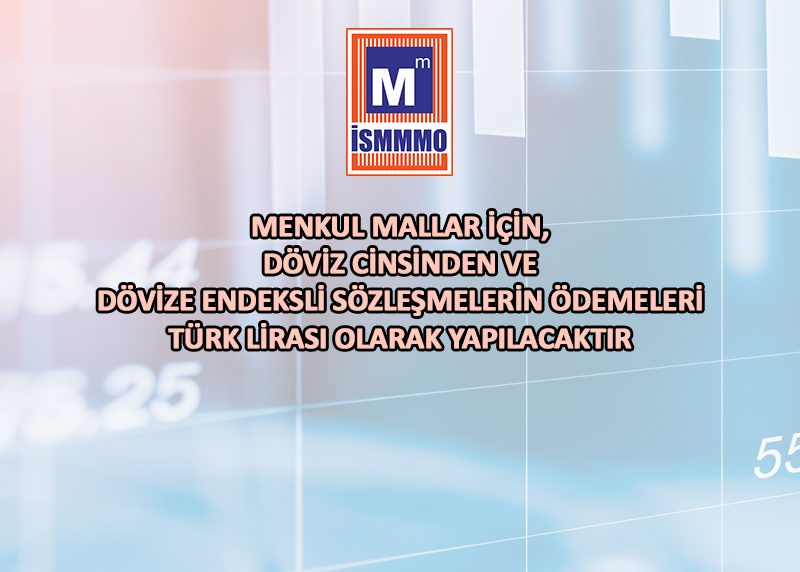 MENKUL MALLAR İÇİN, DÖVİZ CİNSİNDEN VE DÖVİZE ENDEKSLİ SÖZLEŞMELERİN ÖDEMELERİ TÜRK LİRASI OLARAK YAPILACAKTIR. ow.ly/W9MP50INqyj