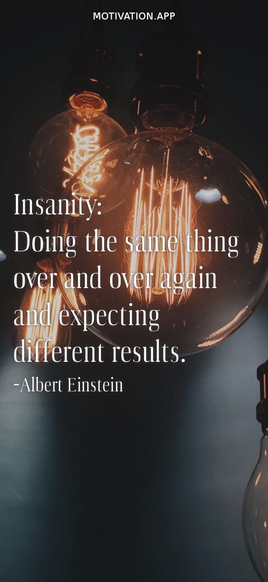 Insanity: Doing the same thing over and over again and expecting different results.
-Albert Einstein

@AppMotivation #motivation #quote #motivationalquote https://t.co/rIxoGOhNDL