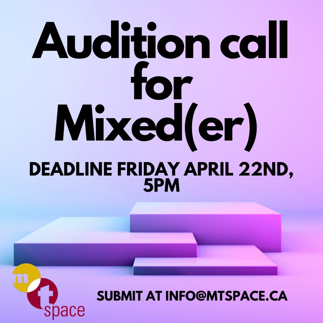 theMTspace's tweet image. Deadline: Friday April 22nd, 5pm
Please submit a headshot and CV to info@mtspace.ca with the subject heading "Mix(er) Auditions", along with a self-tape of yourself performing either a contemporary comedic monologue or scene with an off-camera reader that is 2 minutes max.